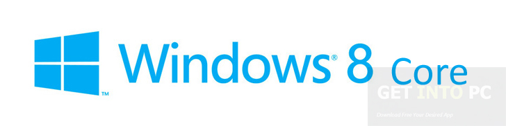 Windows 8 Core Free Download ISO 32 Bit 64 Bit Direct Link Dow