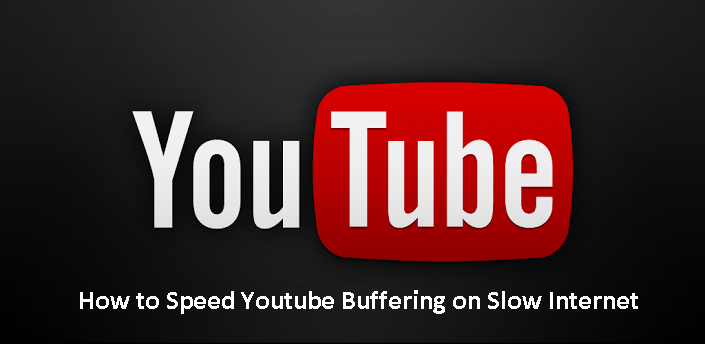 how to speed youtube buffering on slow internet