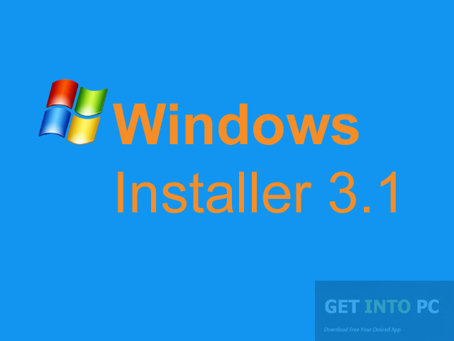 Windows installer 3.1 offline installer free download windows 7