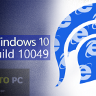 Windows 10 Pro ISO Build 10049 32 Bit 64 Bit Free Download