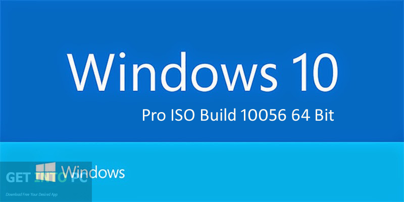 Windows 10 Pro ISO Build 10056 64 Bit Free Download
