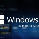 Windows 10 Build 10074 ISO 32 64 Bit Free Download