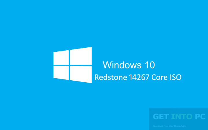 Windows 10 Redstone 14267 Core ISO 32 64 Bit Download