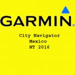 Garmin City Navigator Mexico NT 2016 Free Download