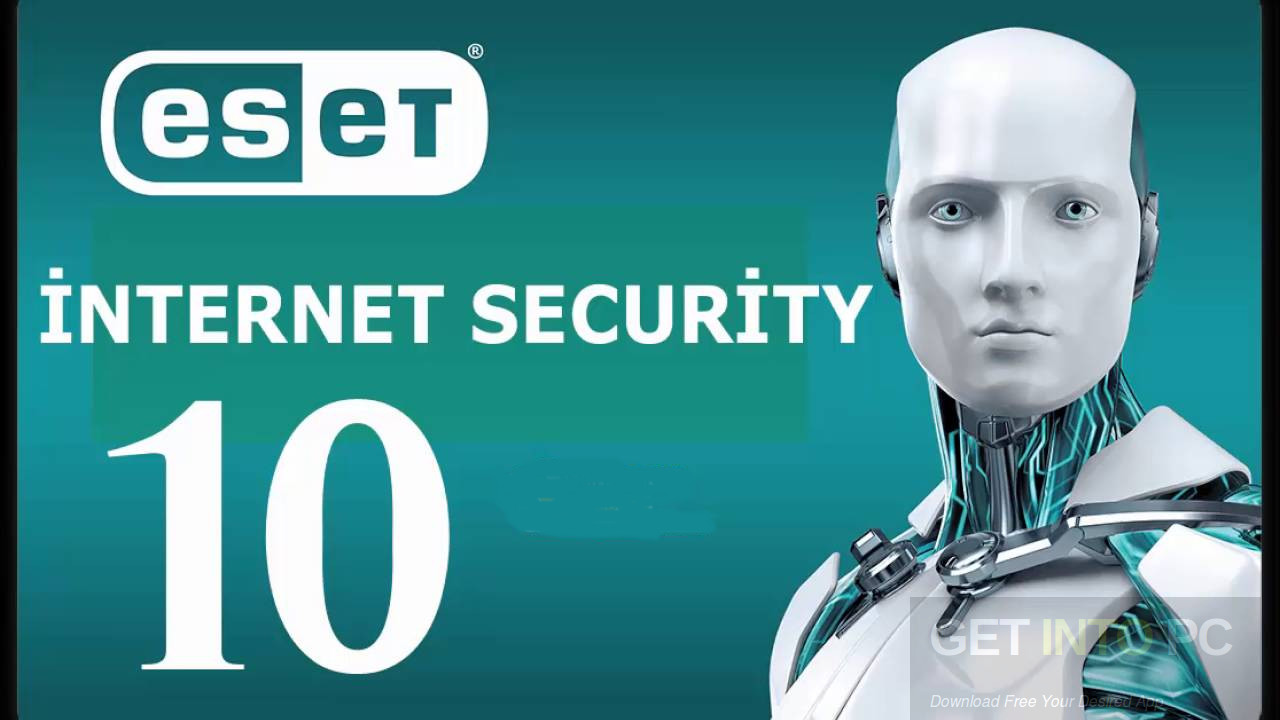 ESET Internet Security 10 Free Download