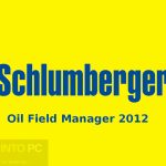 Schlumberger Oil Field Manager 2012 Free Download