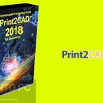 Print2CAD 2018 x64 Free Download