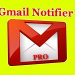 Gmail Notifier Pro 5.3.5 + Portable Free Download