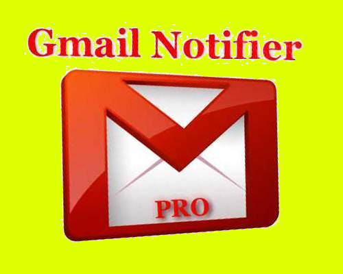 Gmail Notifier Pro 5.3.5 Free Download
