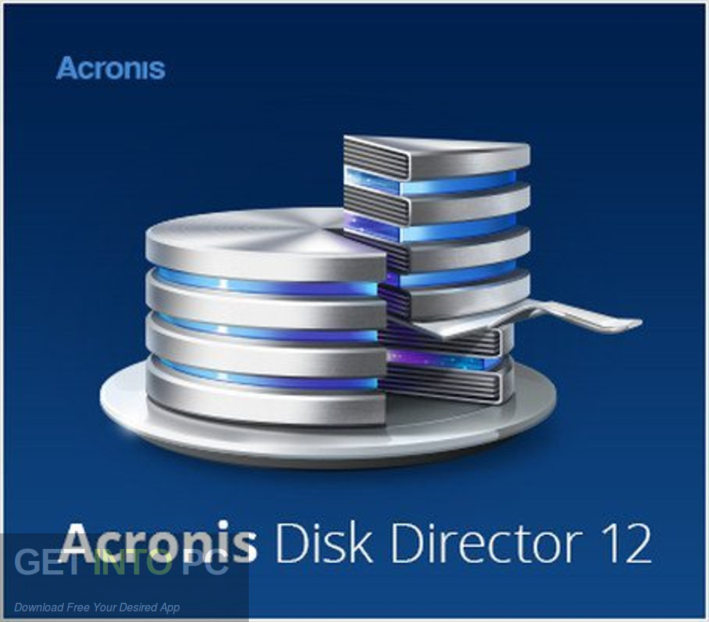 Acronis Disk Director 12.0.96 Free Download-GetintoPC.com