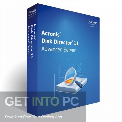 Acronis Disk Director Advanced 11.0.12077 Free Download-GetintoPC.com