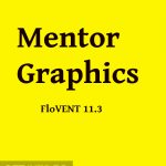 Mentor Graphics FloVENT 11.3 Free Download