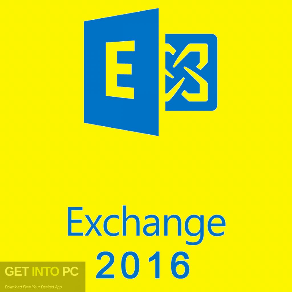 Microsoft Exchange Server 2016 Free Download-GetintoPC.com