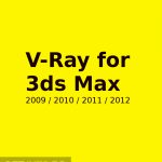 Download V-Ray for 3ds Max 2009 / 2010 / 2011 / 2012