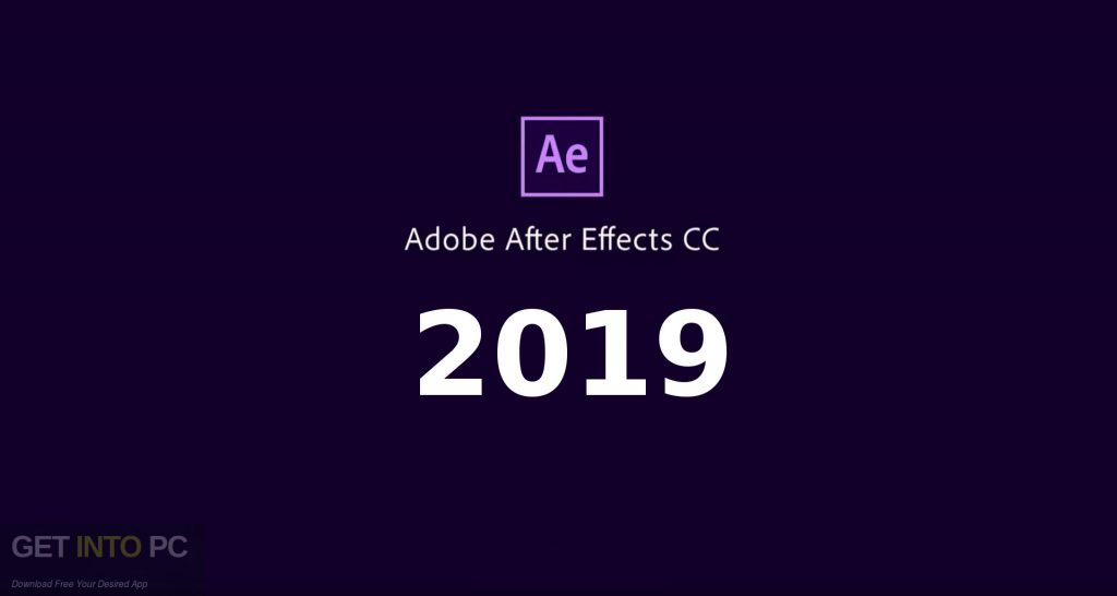 Adobe After Effects CC 2019 Free Download-GetintoPC.com