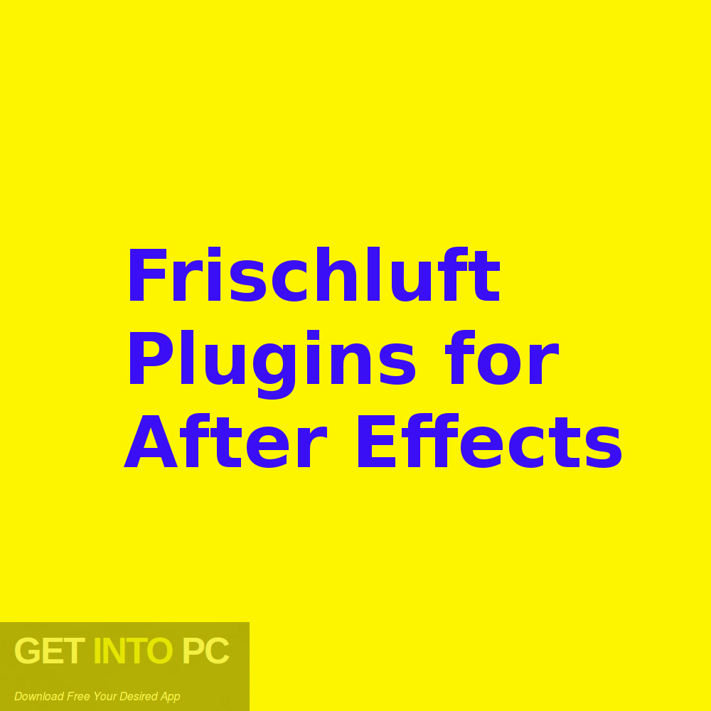 Frischluft Plugins for After Effects Free Download-GetintoPC.com