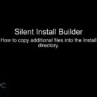 Silent Install Builder Free Download-GetintoPC.com