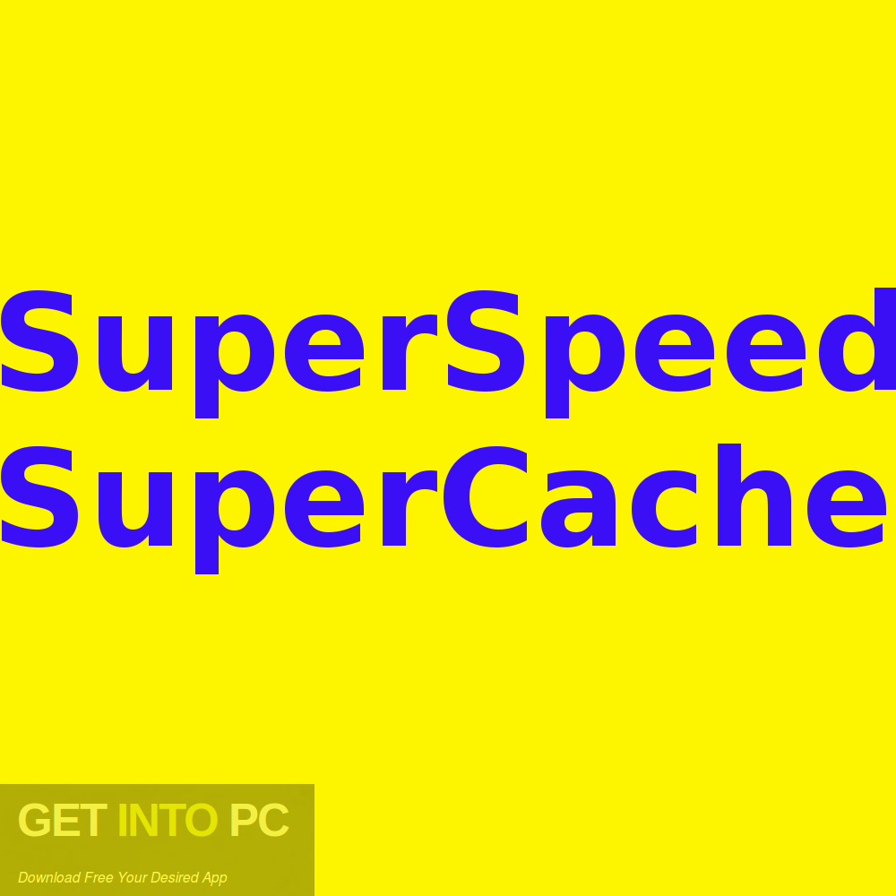 SuperSpeed SuperCache Free Download-GetintoPC.com