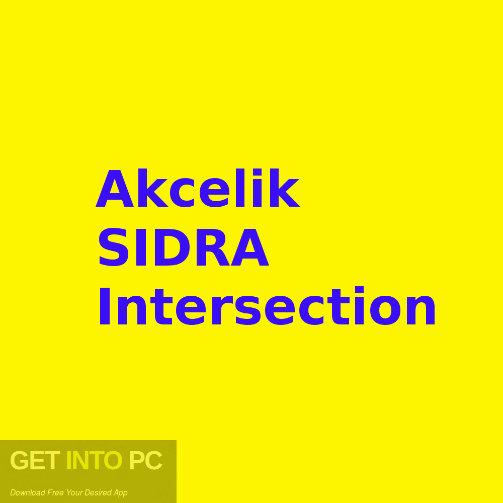Akcelik SIDRA Intersection Free Download-GetintoPC.com