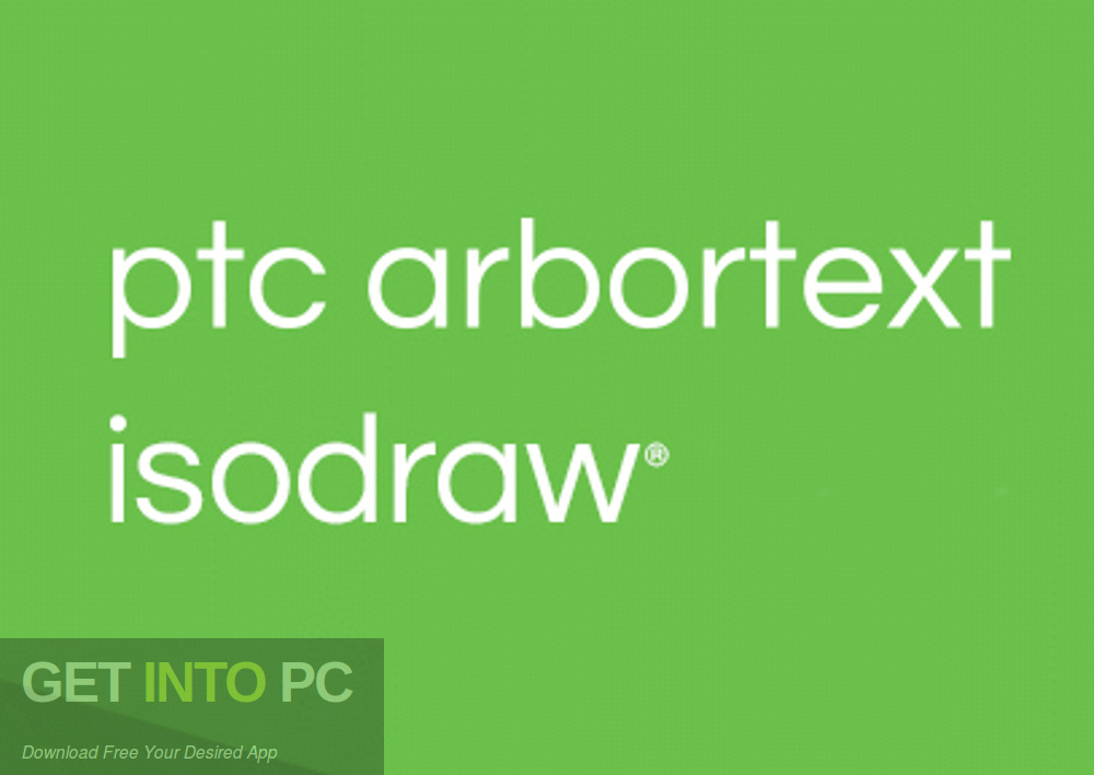 PTC Arbortext IsoDraw Free Download-GetintoPC.com
