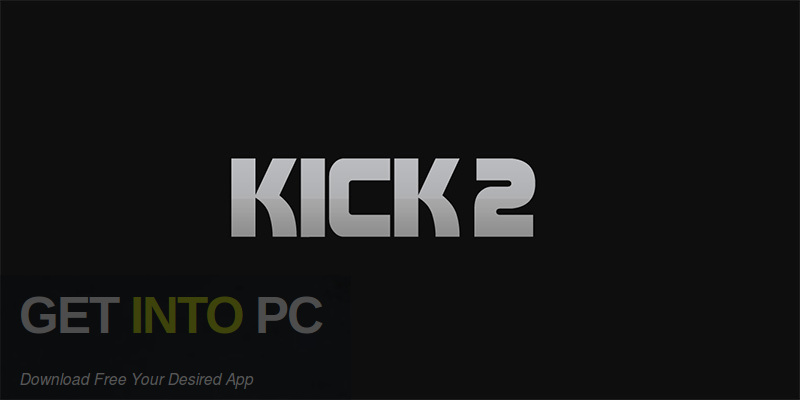 Sonic Academy KICK 2 VST Free Download-GetintoPC.com
