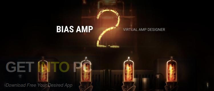 BIAS AMP 2 VST Free Download-GetintoPC.com