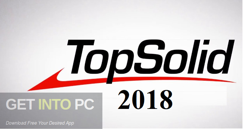 Missler Software TopSolid 2018 Free Download-GetintoPC.com