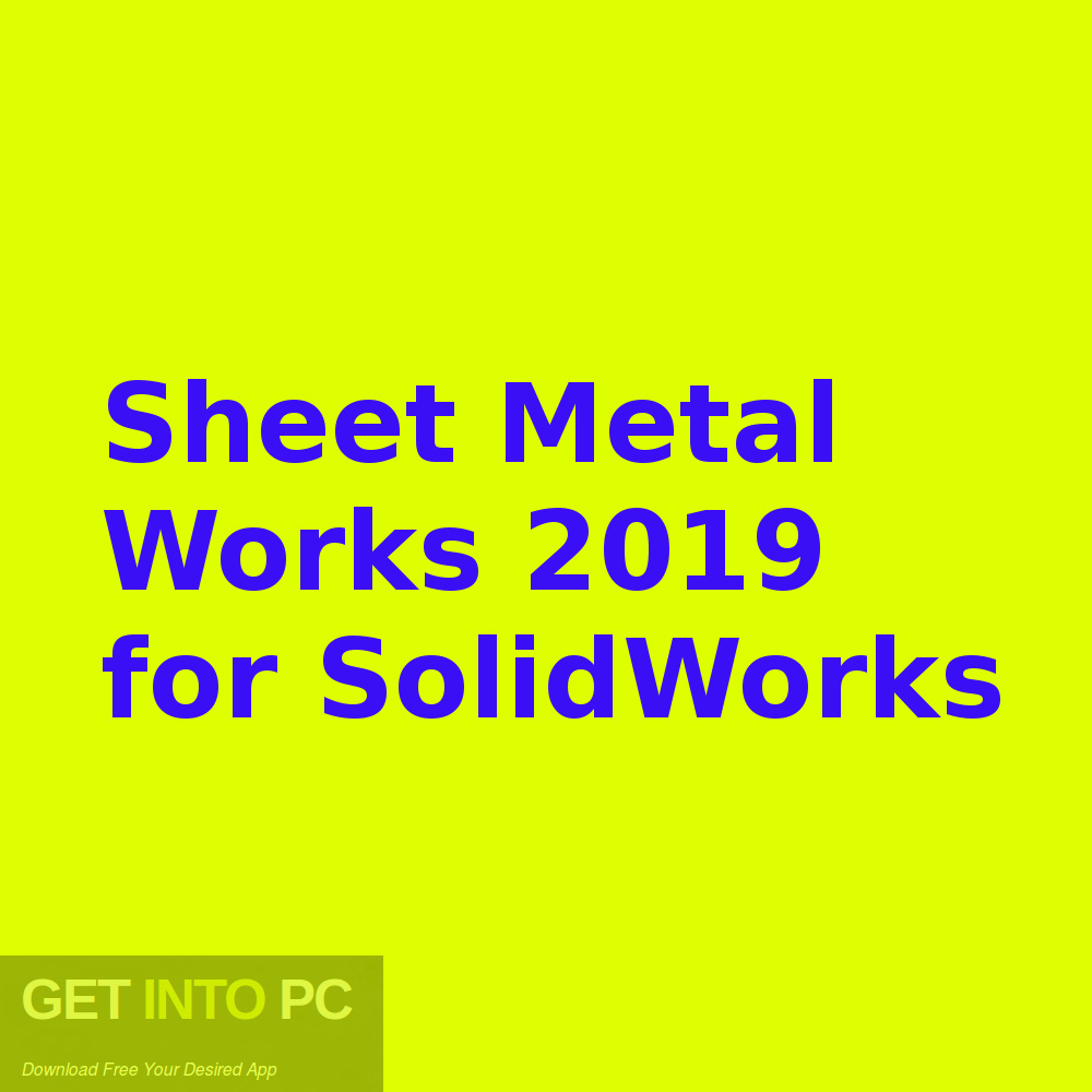 Sheet Metal Works 2019 for SolidWorks Free Download-GetintoPC.com