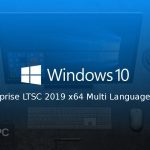 Windows 10 Enterprise LTSC 2019 x64 Multi Language 2019 Download