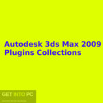 Autodesk 3ds Max 2009 Plugins Collections 32 / 64 bit Download