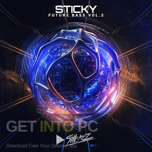 StiickzZ - Sticky Future Bass Latest Version Download-GetintoPC.com