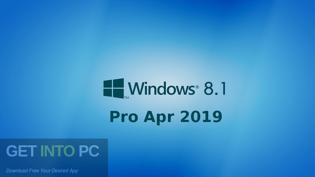 Windows 8.1 Pro Apr 2019 Free Download-GetintoPC.com
