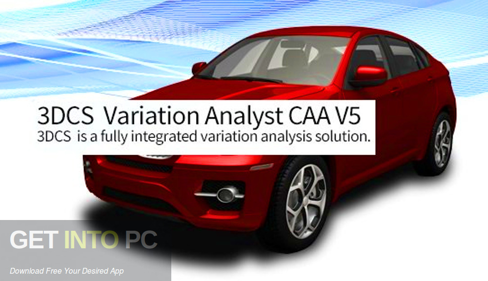 3DCS Variation Analyst 7.6.0.0 for CATIA V5 R20-29 x64 Free Download-GetintoPC.com