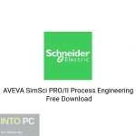 AVEVA SimSci PRO/II Process Engineering Free Download