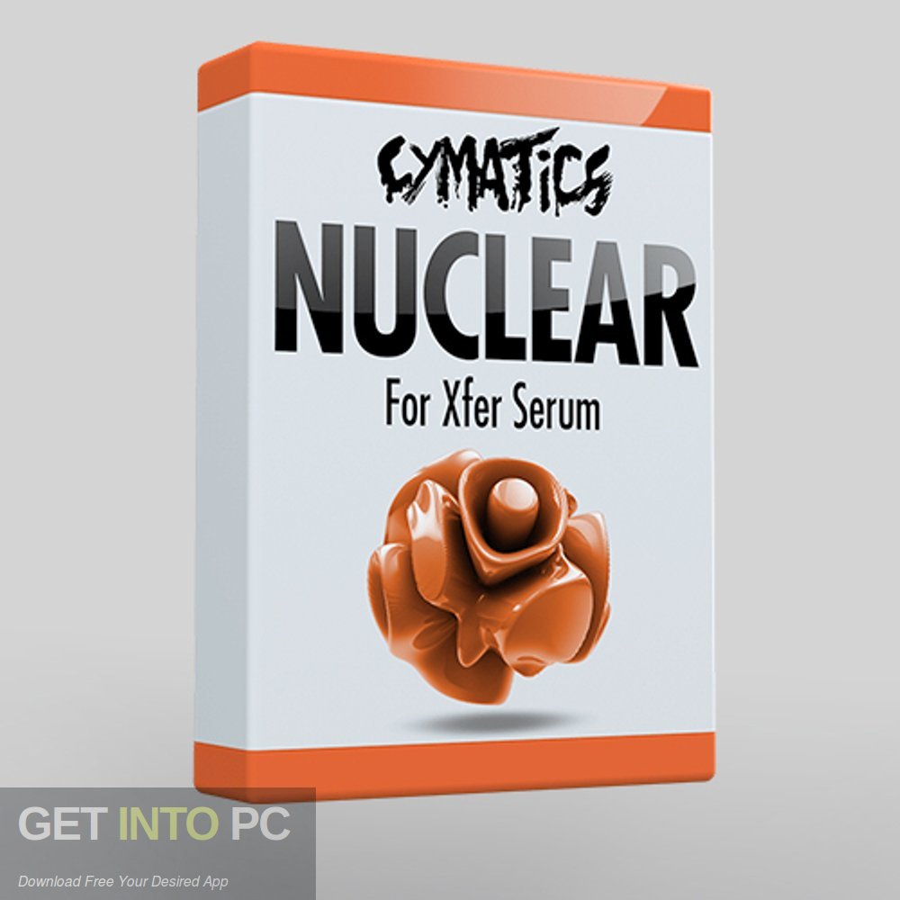 Cymatics - Nuclear for Xfer Serum (SYNTH PRESET) Free Download-GetintoPC.com