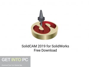 SolidCAM-2019-for-SolidWorks-Offline-Installer-Download-GetintoPC.com