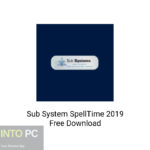 Sub System SpellTime 2019 Free Download