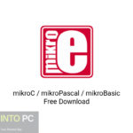mikroC / mikroPascal / mikroBasic Free Download