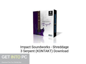 Impact-Soundworks-Shreddage-3-Serpent-(KONTAKT)-Offline-Installer-Download-GetintoPC.com