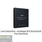 Lens Distortions – Archetype SFX Sound Pack Download