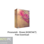 Prosoundz – Roses (KONTAKT) Free Download