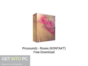 Prosoundz-Roses-(KONTAKT)-Offline-Installer-Download-GetintoPC.com