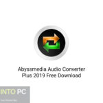 Abyssmedia Audio Converter Plus 2019 Free Download