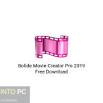 Bolide Movie Creator Pro 2019 Free Download