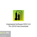 Engineered Software PIPE-FLO Pro 2018 Free Download