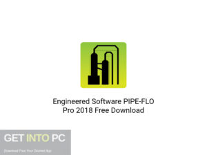 Engineered Software PIPE FLO Pro 2018 Latest Version Download-GetintoPC.com