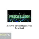 GenArts particleIllusion Free Download