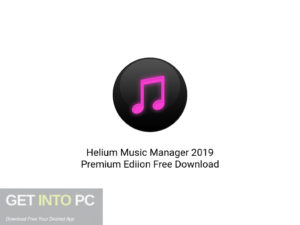 Helium-Music-Manager-2019-Premium-Ediion-Offline-Installer-Download-GetintoPC.com