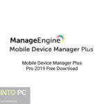 Mobile Device Manager Plus Pro 2019 Free Download