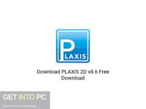PLAXIS 2D v8.6 Latest Version Download-GetintoPC.com